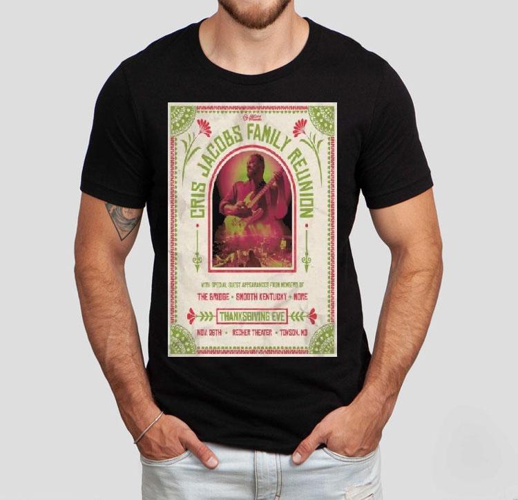 Cris Jacobs Family Reunion Nov 26th 2025 The Recher Theater New Shirt Cris Jacobs Family Reunion Nov 26th 2025 The Recher Theater New Shirt