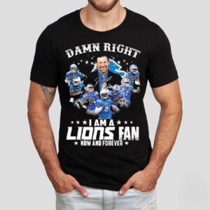 Damn Right I Am A Detroit Lions Fan Now And Forever Players Signatures 2025 Shirt Damn Right I Am A Detroit Lions Fan Now And Forever Players Signatures 2025 Shirt