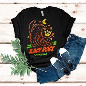 Dark Roasts And Blag Cats Black Rock Coffee Bar Shirt