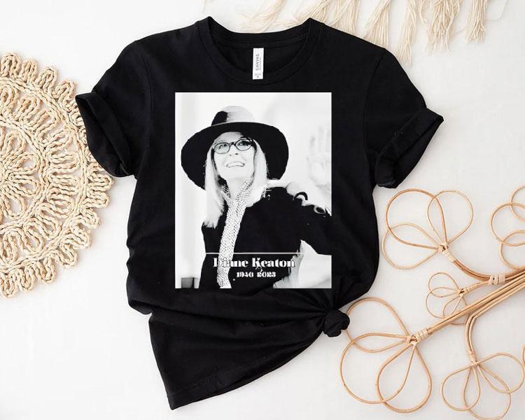 Diane Keaton 1946 2025 Die Shirt Diane Keaton 1946 2025 Die Shirt