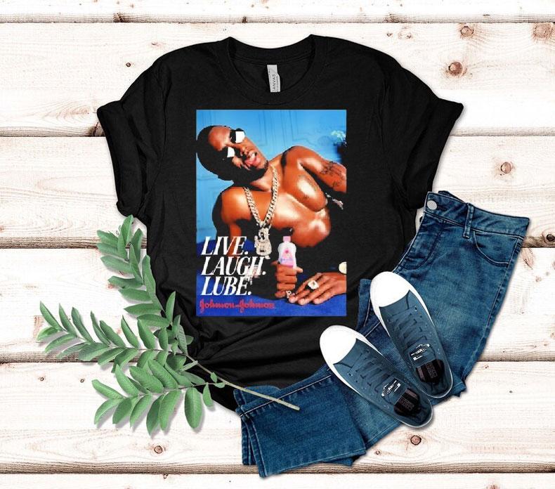 Diddy Sean Combs Johnson Johnson Live Laugh Lube Baby Oil Shirt Diddy Sean Combs Johnson Johnson Live Laugh Lube Baby Oil Shirt