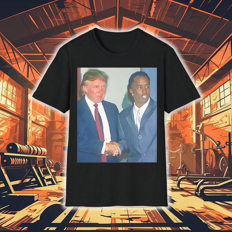 Donald Trump And Rapper Sean Diddy Combs Shirt Donald Trump And Rapper Sean Diddy Combs Shirt