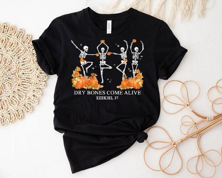 Dry Bones Come Alive Funny Skeleton Dancing Shirt Dry Bones Come Alive Funny Skeleton Dancing Shirt