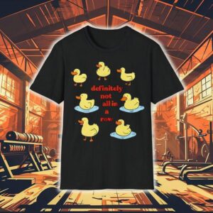 Ducks Definitely Not All In A Row Shirt Ducks Definitely Not All In A Row Shirt