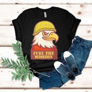 Eagle Vett Fuel The Mission Shirt Eagle Vett Fuel The Mission Shirt