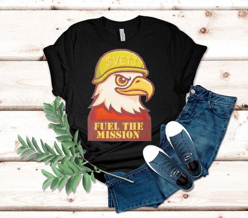 Eagle Vett Fuel The Mission Shirt Eagle Vett Fuel The Mission Shirt