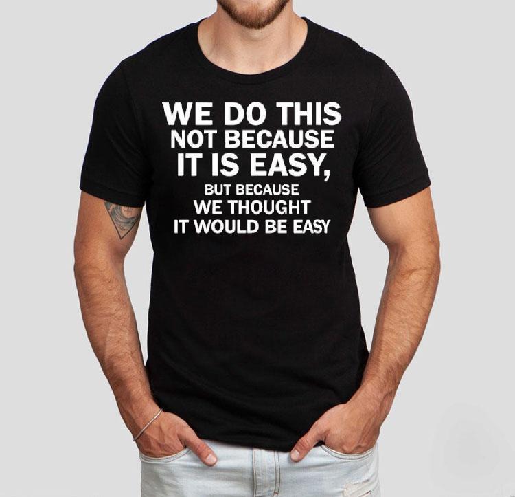 Elon Musk Macrohard We Do This Not Because It Is Easy Shirt Elon Musk Macrohard We Do This Not Because It Is Easy Shirt