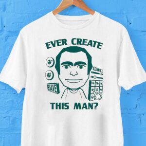 Ever Create This Man Shirt