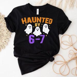 Ghost Haunted By 6-7 Halloween Shirt