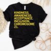 Gigi’s Playhouse Kindness Awareness Acceptance Inclusion Chromosome 21 Shirt