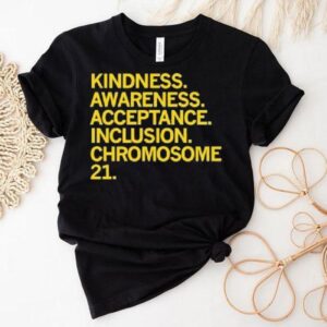 Gigi S Playhouse Kindness Awareness Acceptance Inclusion Chromosome Tshirt