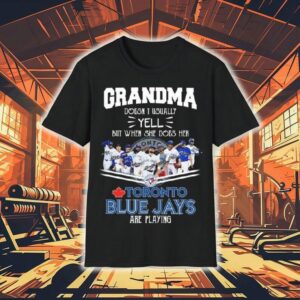 Grandma Doesn’t Usually Yell But When She Does Her Toronto Blue Jays Are Playing Signatures 2025 Shirt Grandma Doesn’t Usually Yell But When She Does Her Toronto Blue Jays Are Playing Signatures 2025 Shirt