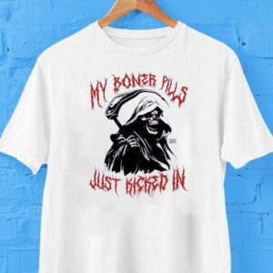 Grim Reaper My Boner Pills Just Kicked In Halloween Shirt