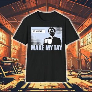 Harry Callahan Go Ahead Make My Tay Shirt