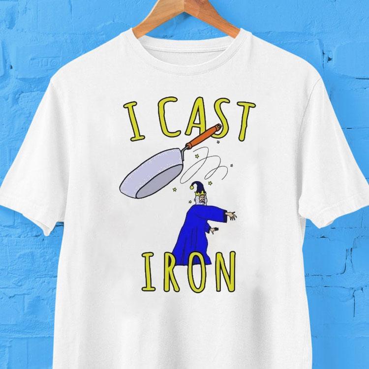 I Cast Iron Shirt I Cast Iron Shirt