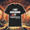 I Got Narcanned At Applebee’s Grill + Bar Shirt