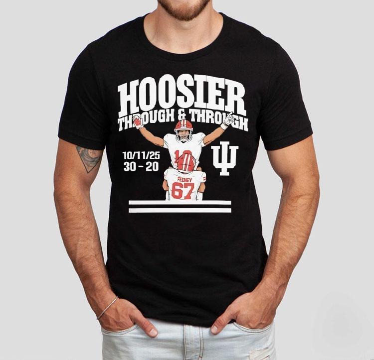 Indiana Hoosiers Through And Through 2025 Shirt Indiana Hoosiers Through And Through 2025 Shirt