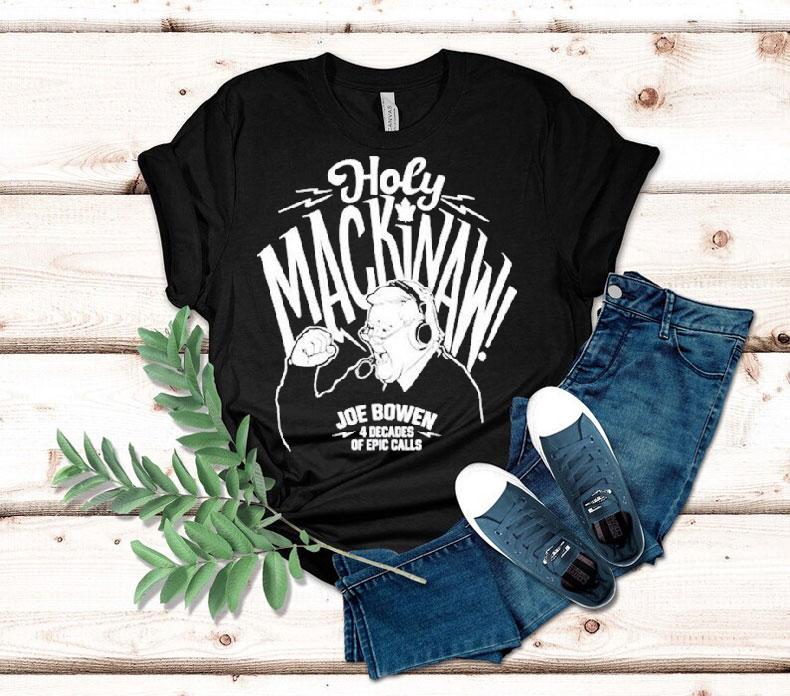 Joe Bowen Holy Mackinaw 4 Decades Of Epic Calls Shirt Joe Bowen Holy Mackinaw 4 Decades Of Epic Calls Shirt
