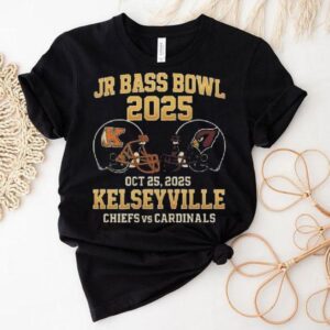 Jr Bass Bowl 2025 Chiefs Vs Cardinals Oct 25 2025 Kelseyville Shirt Jr Bass Bowl 2025 Chiefs Vs Cardinals Oct 25 2025 Kelseyville Shirt