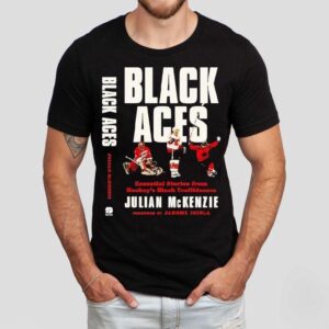 Julian Mckenzie Black Aces Essential Stories From Hockey’s Black Trailblazers Shirt