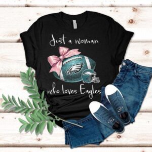 Just A Woman Who Loves Philadelphia Eagles Pink Bow 2025 Shirt Just A Woman Who Loves Philadelphia Eagles Pink Bow 2025 Shirt