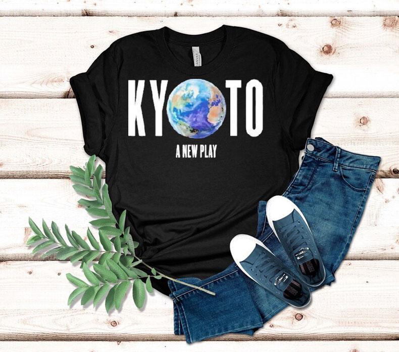 Kyoto A New Play The 1990s Were Freakin’ Glorious Earth Shirt Kyoto A New Play The 1990s Were Freakin’ Glorious Earth Shirt