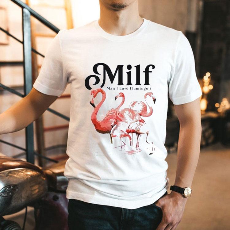 Milf Man I Love Flamingo’s Graphic Shirt Milf Man I Love Flamingo’s Graphic Shirt