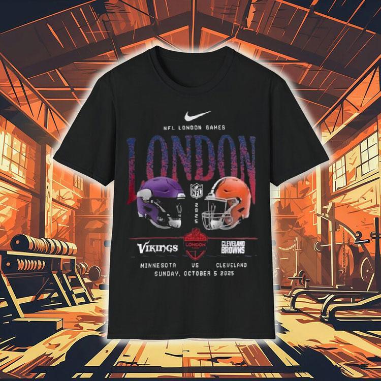 Minnesota Vikings Vs Cleveland Browns International Games London 2025 Shirt Minnesota Vikings Vs Cleveland Browns International Games London 2025 Shirt