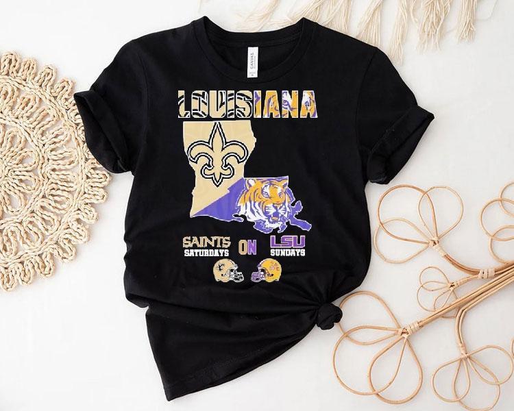 New Orleans Saints On Saturdays Lsu Tigers On Sundays Louisiana Map Shirt New Orleans Saints On Saturdays Lsu Tigers On Sundays Louisiana Map Shirt