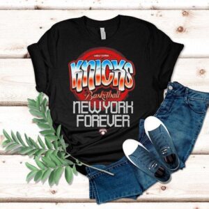 New York Knicks Basketball New York Forever Shirt