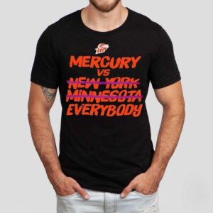 Phoenix Mercury Vs Everybody Not New York And Minnesota Wnba Finals 2025 Shirt Phoenix Mercury Vs Everybody Not New York And Minnesota Wnba Finals 2025 Shirt