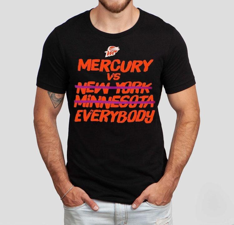 Phoenix Mercury Vs Everybody Not New York And Minnesota Wnba Finals 2025 Shirt Phoenix Mercury Vs Everybody Not New York And Minnesota Wnba Finals 2025 Shirt