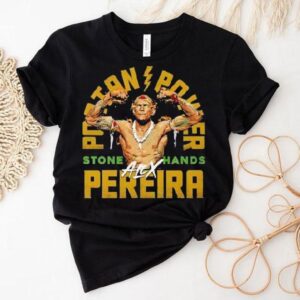 Poatan Power Stone Hand Alex Pereira Shirt