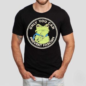 Portland Frog Only You Can Prevent Fascism Shirt Portland Frog Only You Can Prevent Fascism Shirt
