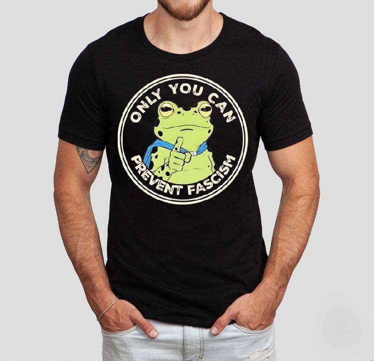Portland Frog Only You Can Prevent Fascism Shirt Portland Frog Only You Can Prevent Fascism Shirt
