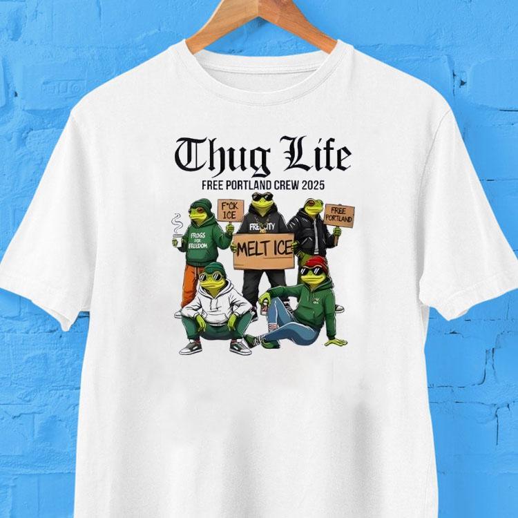 Portland Frog Thug Life Free Portland Crew 2025 Shirt Portland Frog Thug Life Free Portland Crew 2025 Shirt