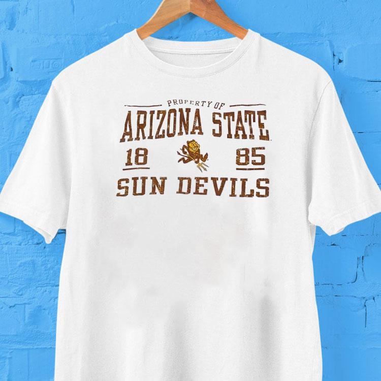 Property Of Arizona State Sun Devils 1885 Shirt Property Of Arizona State Sun Devils 1885 Shirt