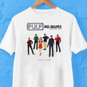 Pulp Mis-shapes Sorted For E’s And Wizz Shirt