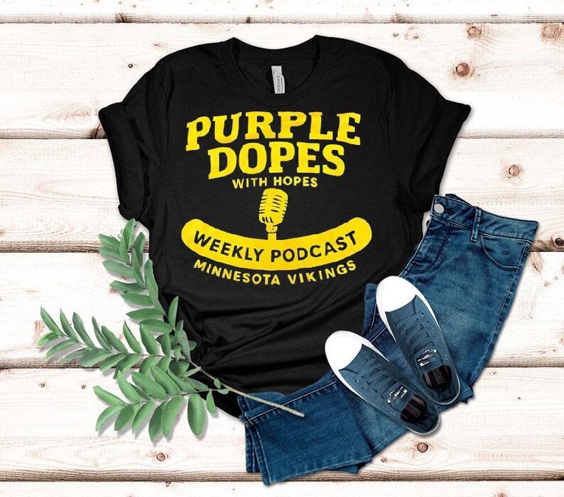 Purple Dopes With Hopes Weekly Podcast Minnesota Vikings Shirt Purple Dopes With Hopes Weekly Podcast Minnesota Vikings Shirt