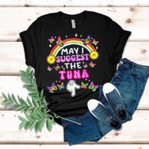 Rainbow May I Sugget The Tuna Shirt