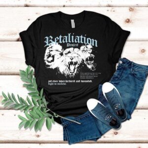 Retaliation Project Insanity Yet Even When Tortured And Wounded Fight To Survive Lions Shirt Retaliation Project Insanity Yet Even When Tortured And Wounded Fight To Survive Lions Shirt