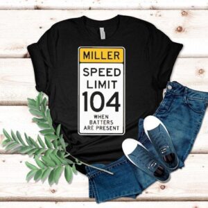 San Diego Padres Mason Miller Speed Limit 104 When Batters Are Present Shirt San Diego Padres Mason Miller Speed Limit 104 When Batters Are Present Shirt