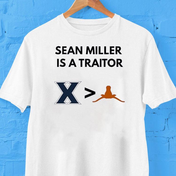 Sean Miller Is A Traitor Xavier Muskers More Than Texas Longhorns Basketball 2025 Shirt Sean Miller Is A Traitor Xavier Muskers More Than Texas Longhorns Basketball 2025 Shirt