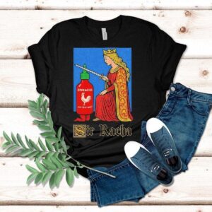 Sir Racha Sriracha Hot Chili Sauce Shirt