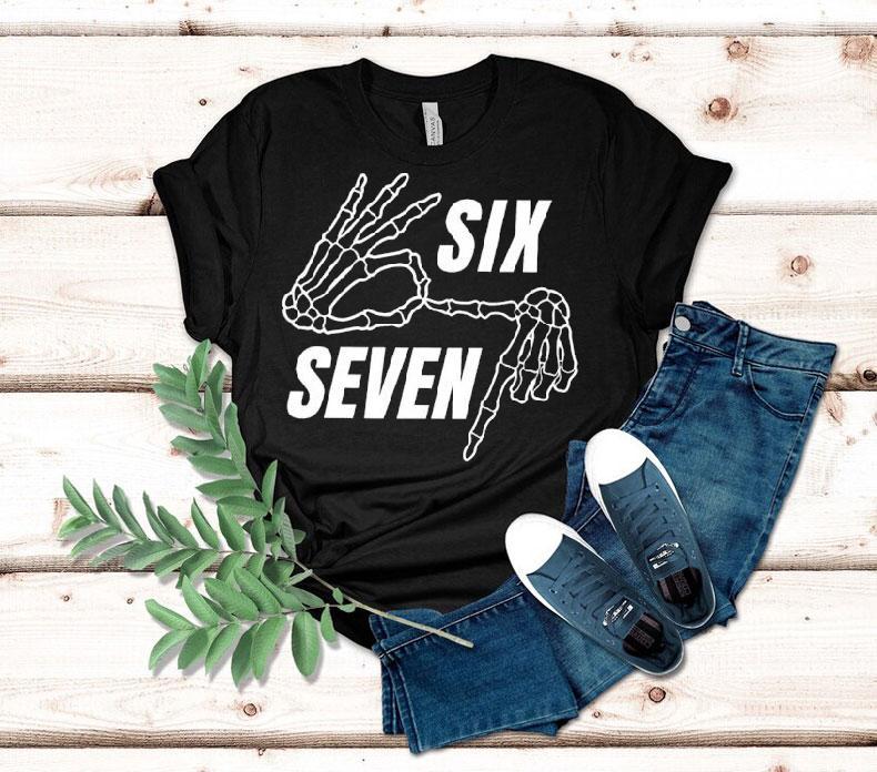 Skeleton Hands Six Seven Shirt Skeleton Hands Six Seven Shirt