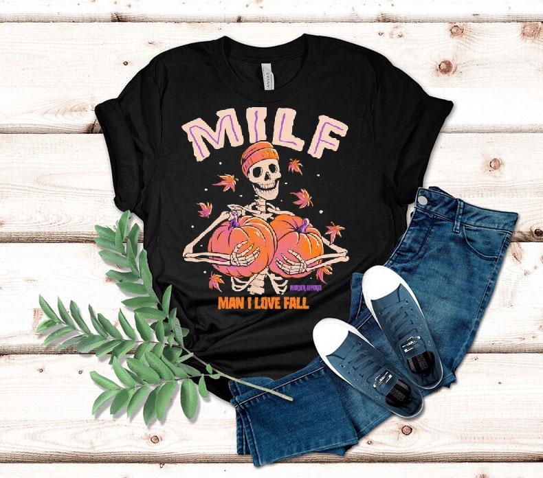 Skeleton Man I Love Fall Milf Shirt Skeleton Man I Love Fall Milf Shirt