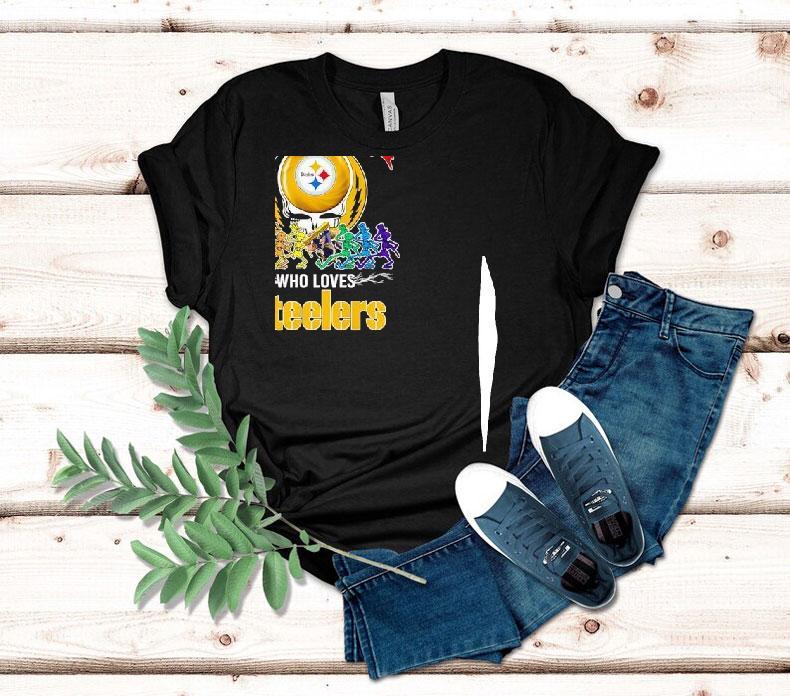 Skeletons Just A Grateful Deadhead Who Loves Pittsburgh Slers Shirt Skeletons Just A Grateful Deadhead Who Loves Pittsburgh Slers Shirt