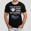 Some Grandmas Play Bingo Real Grandmas Watch Tampa Bay Rays 2025 Shirt