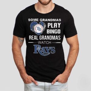 Some Grandmas Play Bingo Real Grandmas Watch Tampa Bay Rays 2025 Shirt