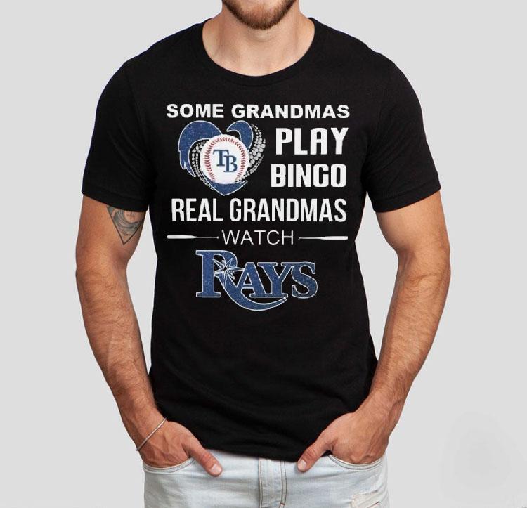 Some Grandmas Play Bingo Real Grandmas Watch Tampa Bay Rays 2025 Shirt Some Grandmas Play Bingo Real Grandmas Watch Tampa Bay Rays 2025 Shirt